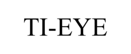 TI-EYE trademark