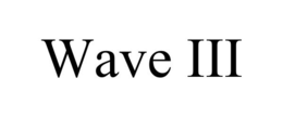 WAVE III trademark