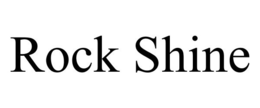 ROCK SHINE trademark