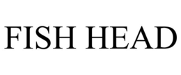 FISH HEAD trademark