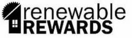 RENEWABLE REWARDS trademark