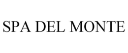 SPA DEL MONTE trademark
