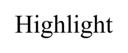 HIGHLIGHT trademark