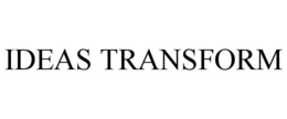 IDEAS TRANSFORM trademark