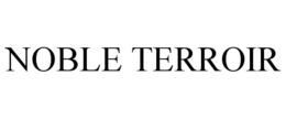 NOBLE TERROIR trademark