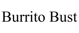 BURRITO BUST trademark
