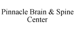 PINNACLE BRAIN & SPINE CENTER trademark