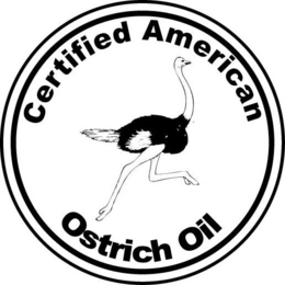 CERTIFIED AMERICAN OSTRICH OIL trademark