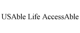 USABLE LIFE ACCESSABLE trademark