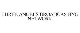 THREE ANGELS BROADCASTING NETWORK trademark
