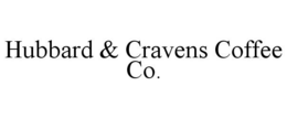 HUBBARD & CRAVENS COFFEE CO. trademark