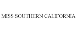 MISS SOUTHERN CALIFORNIA trademark
