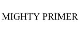 MIGHTY PRIMER trademark