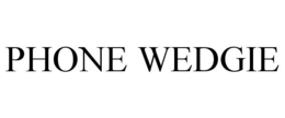 PHONE WEDGIE trademark