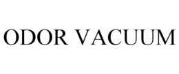 ODOR VACUUM trademark