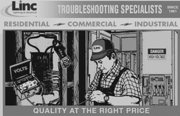 LINC LIGHTING & ELECTRICAL TROUBLESHOOTING SPECIALISTS SINCE 1961 RESIDENTIAL COMMERCIAL INDUSTRIAL QUALITY AT THE RIGHT PRICE VOLTS AMPS DANGER HIGH VOLTAGE trademark
