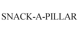 SNACK-A-PILLAR trademark