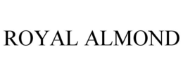 ROYAL ALMOND trademark
