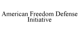 AMERICAN FREEDOM DEFENSE INITIATIVE trademark
