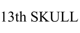 13TH SKULL trademark