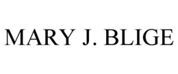 MARY J. BLIGE trademark
