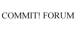 COMMIT! FORUM trademark