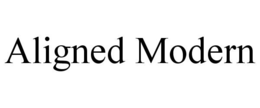 ALIGNED MODERN trademark
