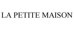 LA PETITE MAISON trademark