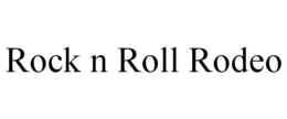 ROCK N ROLL RODEO trademark
