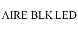 AIRE BLK|LED trademark