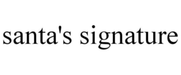 SANTA'S SIGNATURE trademark