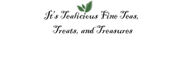 IT'S TEALICIOUS FINE TEAS, TREATS, AND TREASURES trademark