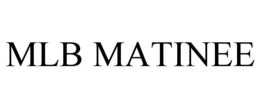 MLB MATINEE trademark