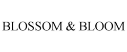 BLOSSOM & BLOOM trademark