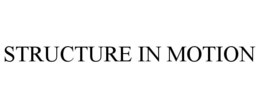 STRUCTURE IN MOTION trademark