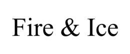 FIRE & ICE trademark