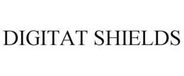 DIGITAT SHIELDS trademark