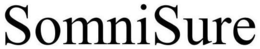 SOMNISURE trademark