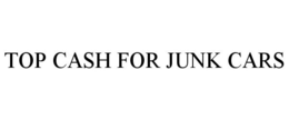TOP CASH FOR JUNK CARS trademark
