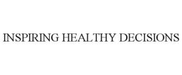 INSPIRING HEALTHY DECISIONS trademark