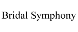 BRIDAL SYMPHONY trademark