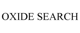 OXIDE SEARCH trademark