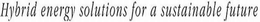 HYBRID ENERGY SOLUTIONS FOR A SUSTAINABLE FUTURE trademark