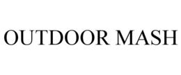 OUTDOOR MASH trademark