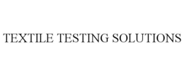TEXTILE TESTING SOLUTIONS trademark