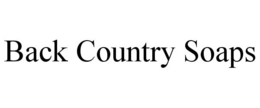 BACK COUNTRY SOAPS trademark