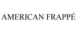 AMERICAN FRAPPÉ trademark