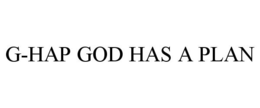 G-HAP GOD HAS A PLAN trademark