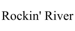 ROCKIN' RIVER trademark