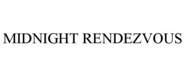 MIDNIGHT RENDEZVOUS trademark